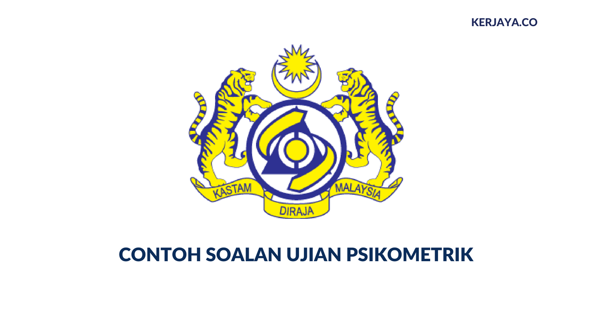 Contoh Soalan Ujian Psikometrik Penolong Penguasa Kastam
