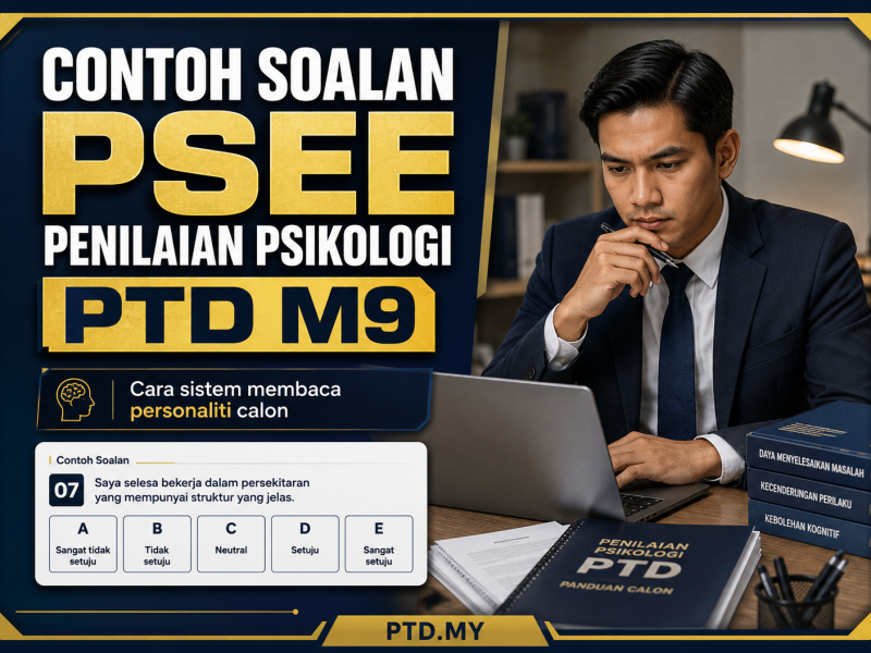 Contoh Soalan PSEE Penilaian Psikologi PTD M9: Ini Cara Sistem Membaca Personaliti Calon
