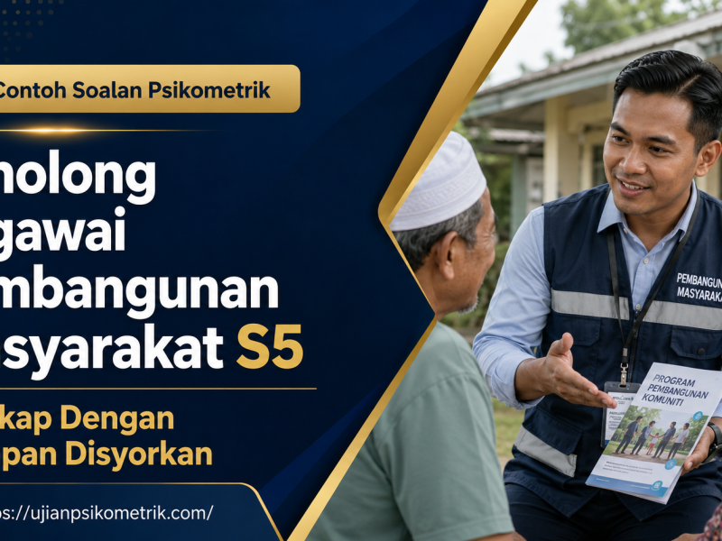 Contoh Soalan Psikometrik Penolong Pegawai Pembangunan Masyarakat S5 Lengkap Dengan Jawapan Disyorkan