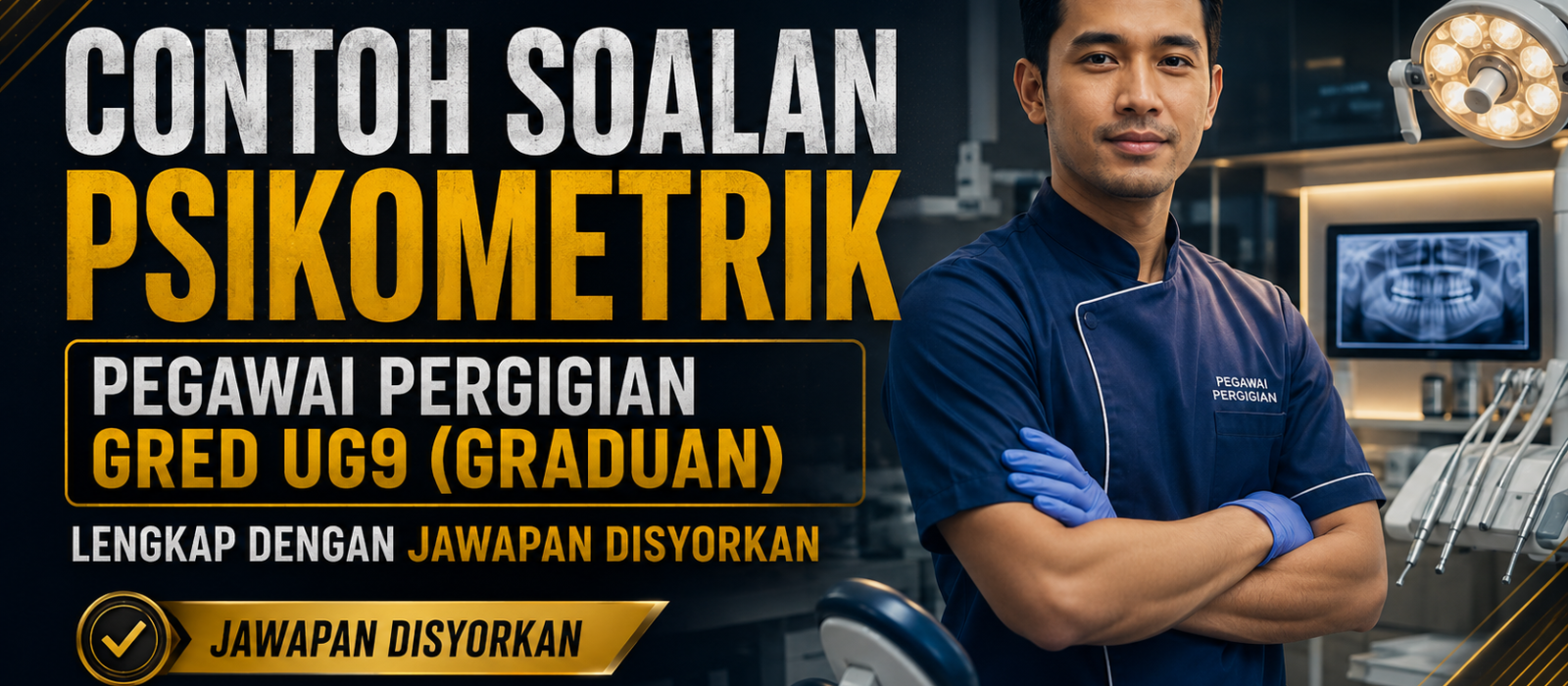 Contoh Soalan Psikometrik Pegawai Pergigian Gred UG9 (Graduan) Lengkap Dengan Jawapan Disyorkan