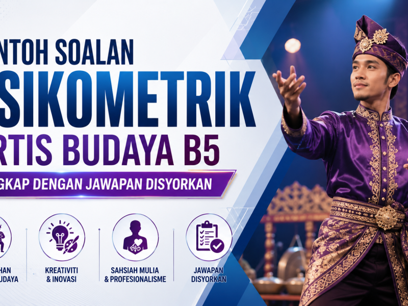Contoh Soalan Psikometrik Artis Budaya B5 Lengkap Dengan Jawapan Disyorkan