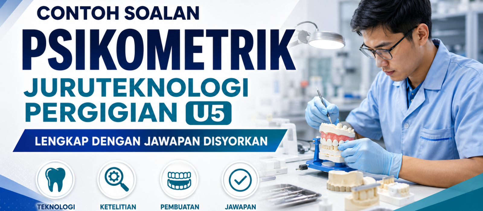 Contoh Soalan Psikometrik Juruteknologi Pergigian U5 Lengkap Dengan Jawapan Disyorkan