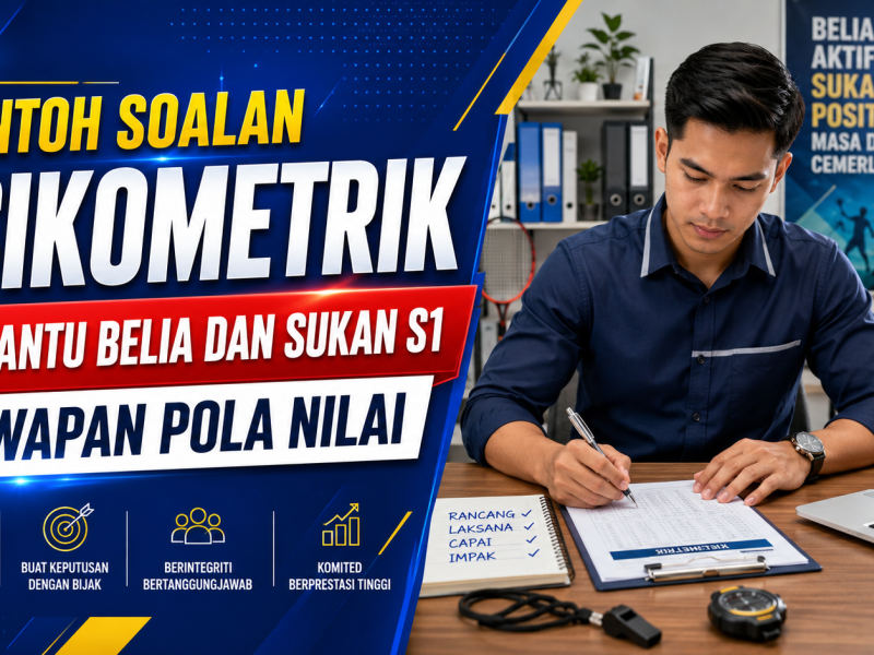 Contoh Soalan Psikometrik Pembantu Belia dan Sukan S1 Lengkap Dengan Jawapan Disyorkan