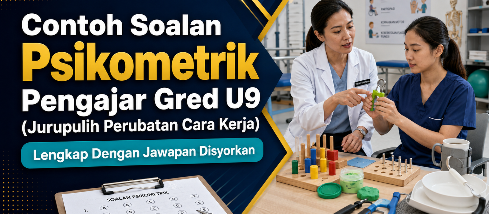 Contoh Soalan Psikometrik Pengajar Gred U9 (Jurupulih Perubatan Cara Kerja) Lengkap Dengan Jawapan Disyorkan