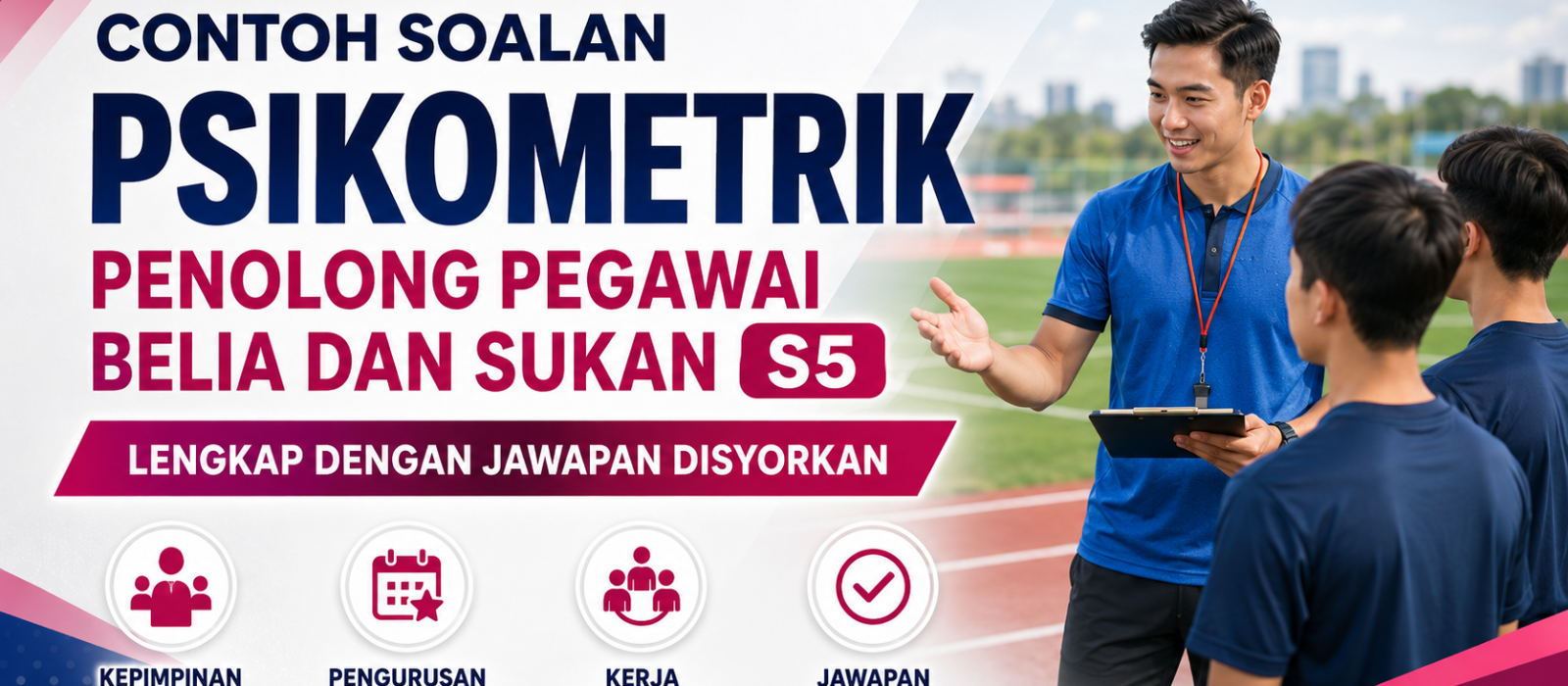 Contoh Soalan Psikometrik Penolong Pegawai Belia Dan Sukan S5 Lengkap Dengan Jawapan Disyorkan